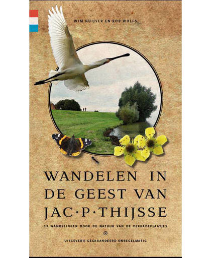 Wandelen in de geest van Jac. P. Thijsse - Wim Huijser en Rob Wolfs