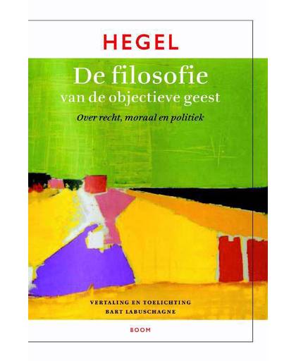 Filosofie van de objectieve geest - G.W.F. Hegel