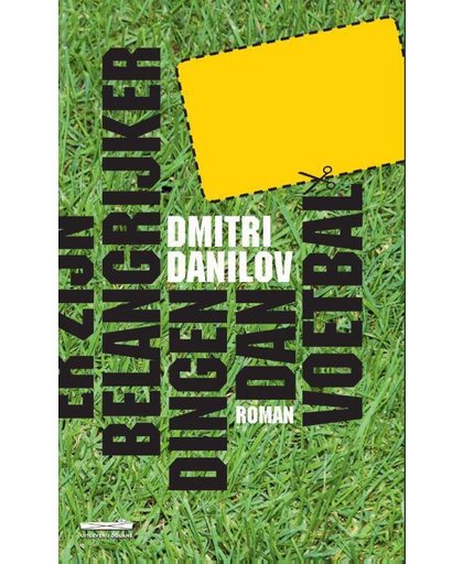 Er zijn belangrijker dingen dan voetbal - Dmitri Danilov
