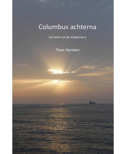 Columbus achterna - Theo Horsten