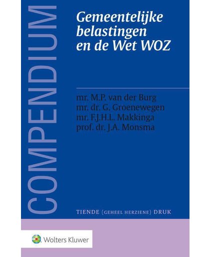 Compendium Gemeentelijke belastingen en de Wet WOZ - M.P. van den Burg, G. Groenewegen, F.J.H.L. Makkinga, e.a.