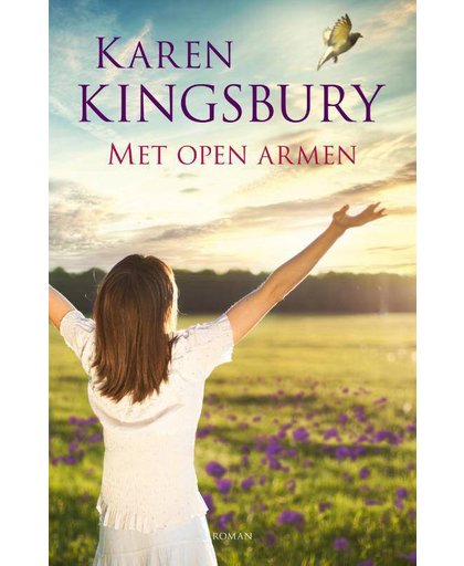 Met open armen - Karen Kingsbury