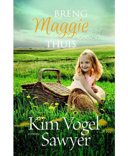 Breng Maggie thuis - Kim Vogel Sawyer