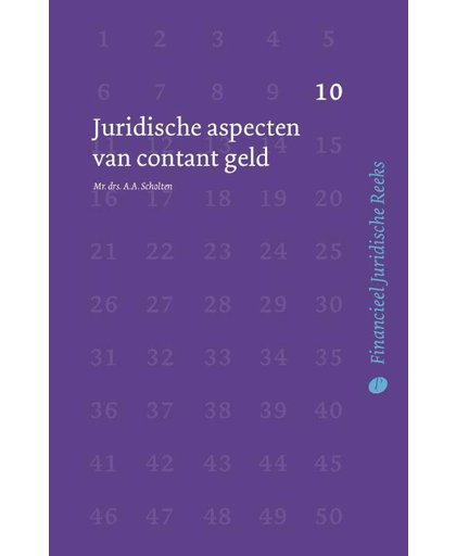 Financieel Juridische Reeks 10 Juridische aspecten van contant geld - A.A. Scholten