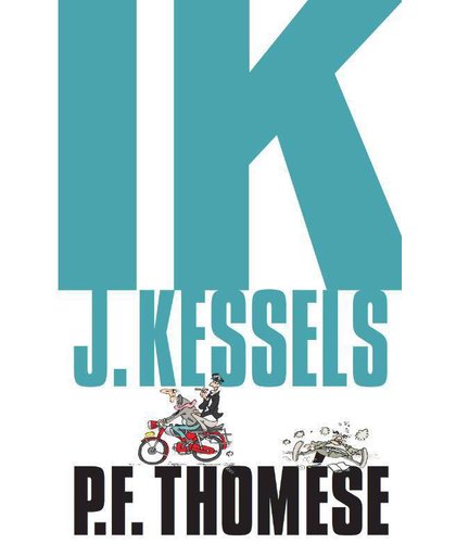 Ik, J. Kessels - P.F. Thomése