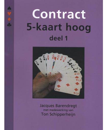 Contract 5-kaart hoog deel 1 - Jacques Barendregt