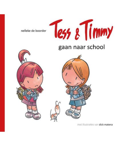 Tess & Timmy gaan naar school - Nelleke de Boorder