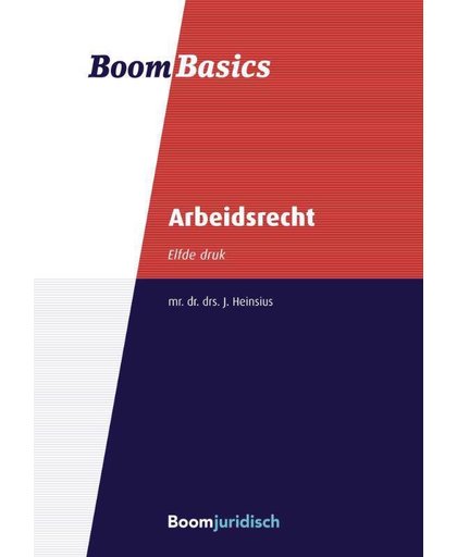 Boom Basics Boom Basics Arbeidsrecht - Jan Heinsius