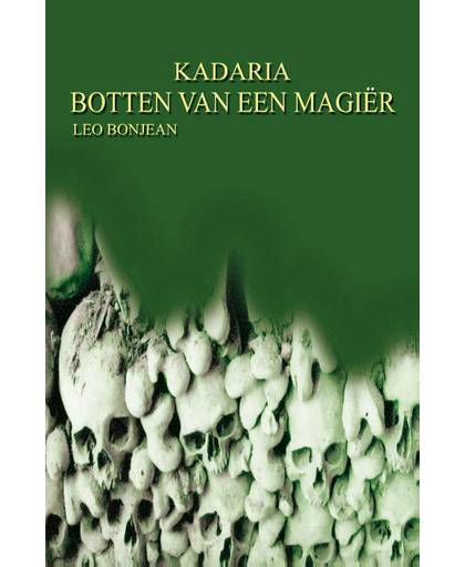 Kadaria, Botten van een magiër - Leo Bonjean