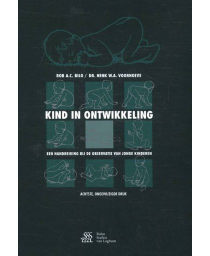 Kind in ontwikkeling - Rob A.C. Bilo en Henk W.A. Voorhoeve