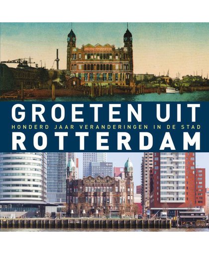 Groeten uit Rotterdam - Robert Mulder