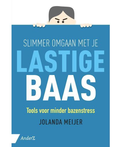 Slimmer omgaan met je lastige baas - Jolanda Meijer