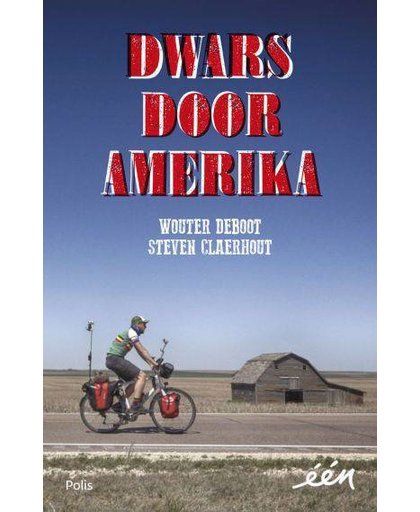 Dwars door Amerika - Wouter Deboot en Steven Claerhout