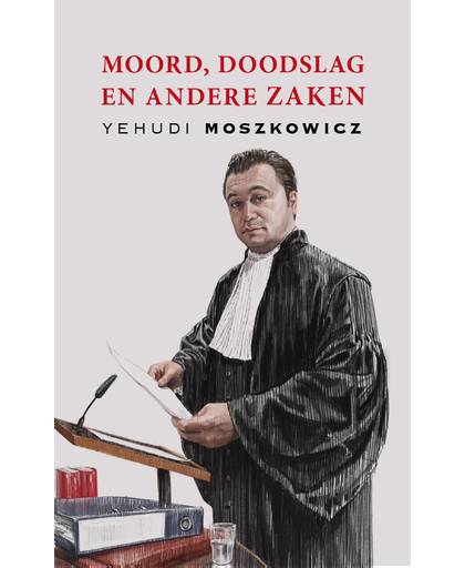 Moord, doodslag en andere zaken - Yehudi Moszkowicz