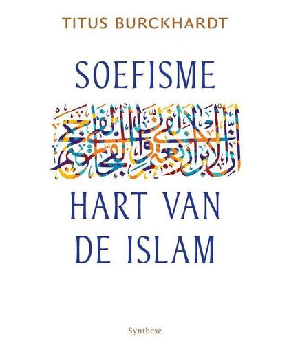 Soefisme, hart van de Islam - Titus Burckhardt
