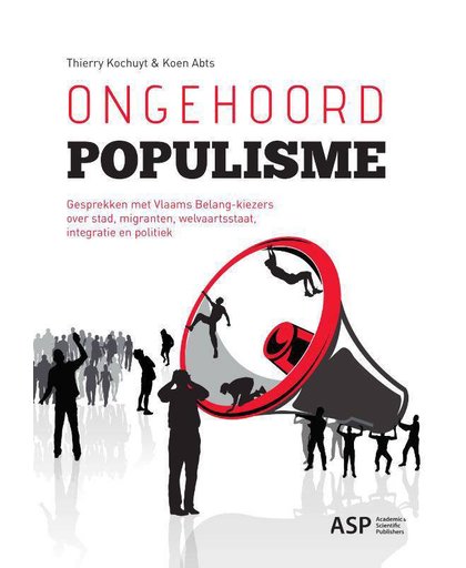 Ongehoord populisme - Thierry Kochuyt en Koen Abts