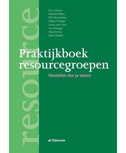 Praktijkboek resourcegroepen - Eva Leeman, Michiel Bähler, Frits Bovenberg, e.a.