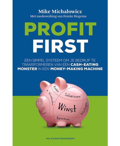 Profit First - Mike Michalowicz en Femke Hogema