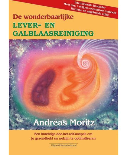 De wonderbaarlijke lever- en galblaasreiniging - Andreas Moritz