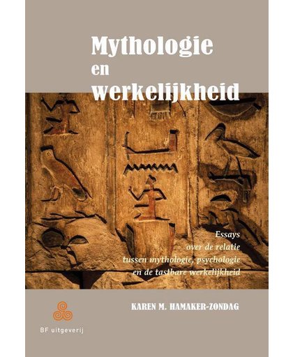 Mythologie en werkelijkheid - Karen Hamaker-Zondag