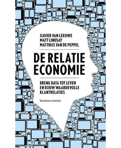 De relatie-economie - Xavier van Leeuwe, Matt Lindsay en Matthijs van de Peppel