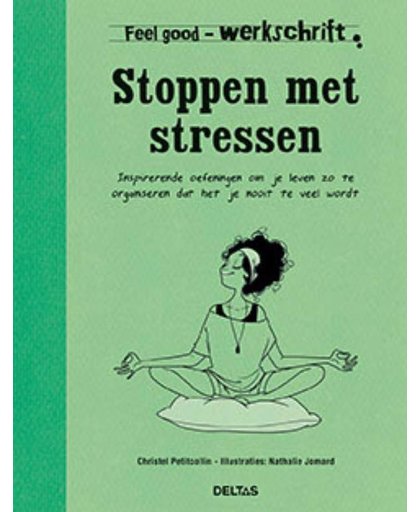 Feel good werkschrift - Stoppen met stressen - Christel Petitcollin