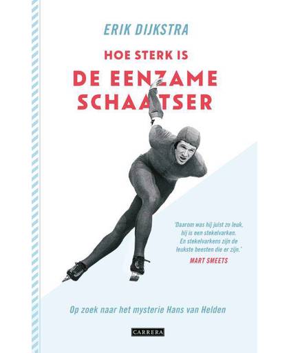 Hoe sterk is de eenzame schaatser - Erik Dijkstra