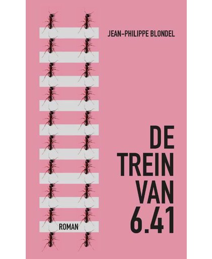 De trein van 6.41 - Jean-Philippe Blondel