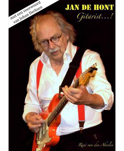 Jan de Hont Gitarist...! - René van den Abeelen