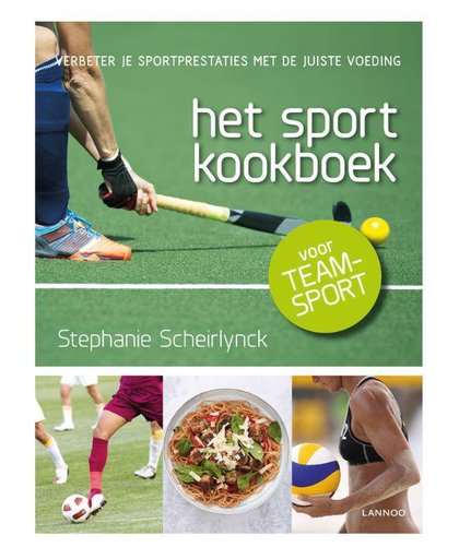 Het sportkookboek voor teamsport - Stephanie Scheirlynck