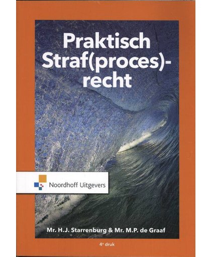 Praktisch Straf(proces)recht - H.J. Starrenburg en M.P. de Graaf
