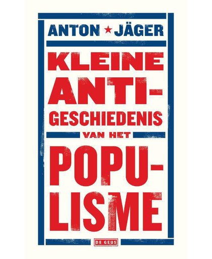 Kleine anti-geschiedenis van het populisme - Anton Jäger