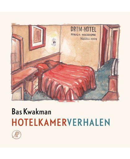 Hotelkamerverhalen - Bas Kwakman