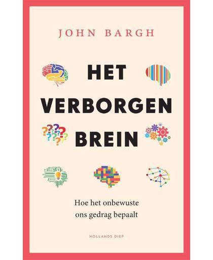 Het verborgen brein - John Bargh