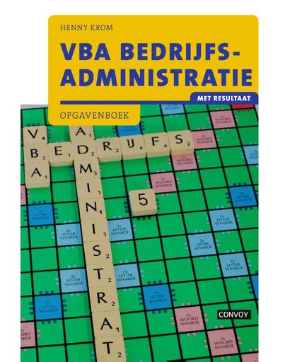 VBA Bedrijfsadministratie met resultaat Opgavenboek - Henny Krom