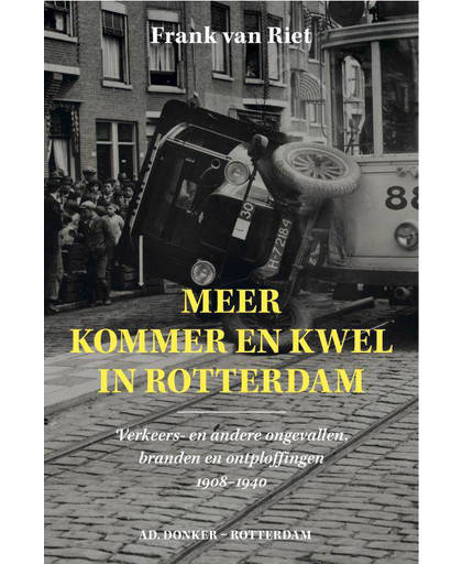 Meer kommer en kwel in Rotterdam - Frank van Riet