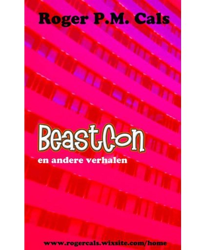BeastCon; en andere verhalen - Roger P.M. Cals