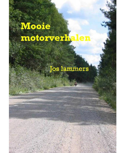 Mooie motorverhalen - Jos Lammers
