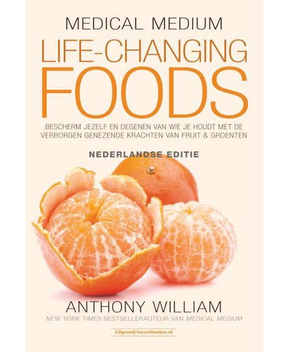 Medical Medium Life Changing Foods - Ned. editie - Anthony William