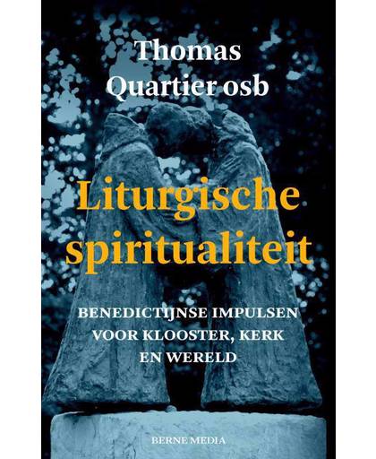 Liturgische spiritualiteit - Thomas Quartier