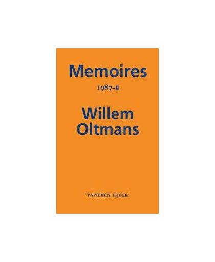 Memoires Willem Oltmans Memoires 1987-B - Willem Oltmans