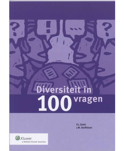 Diversiteit in 100 vragen - P.J. Diehl en J.M. Stoffelsen