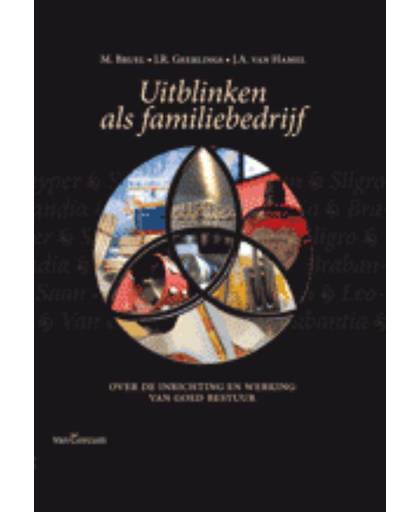 Uitblinken als familiebedrijf - M. Bruel, J.R. Geerlings en J.A. van Hamel