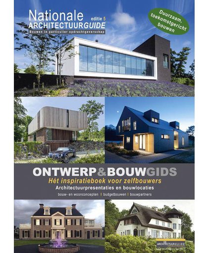 Nationale Architectuurguide editie 5 - ONTWERP&BOUWGIDS - Het inspiratieboek voor zelfbouwers - Martijn Heil