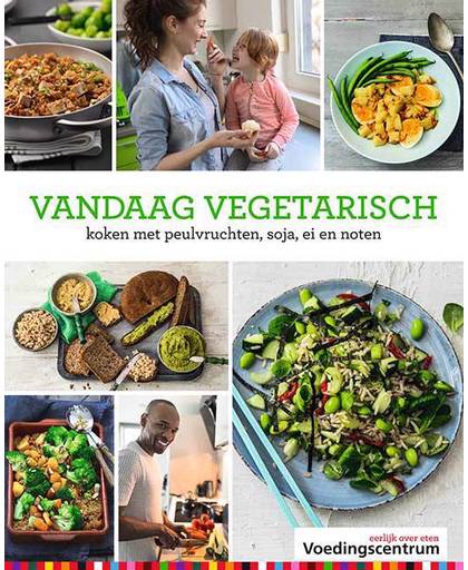 Vandaag vegetarisch - Stichting Voedingscentrum Nederland