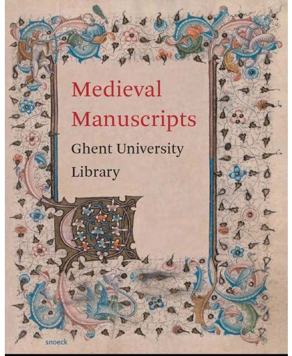 Medieval Manuscripts. Ghent University Library - Albert Derolez