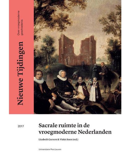 Nieuwe Tijdingen Sacrale ruimte in de vroegmoderne Nederlanden