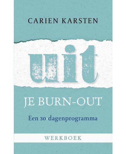 Uit je burnout - werkboek - Carien Karsten
