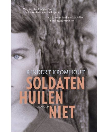 Soldaten huilen niet - Rindert Kromhout
