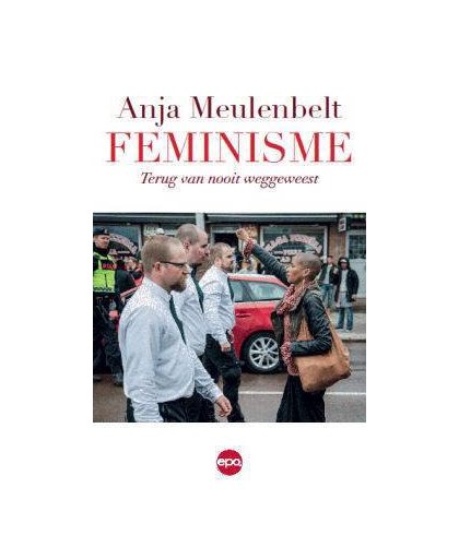 Feminisme. Terug van nooit weggeweest - Anja Meulenbelt